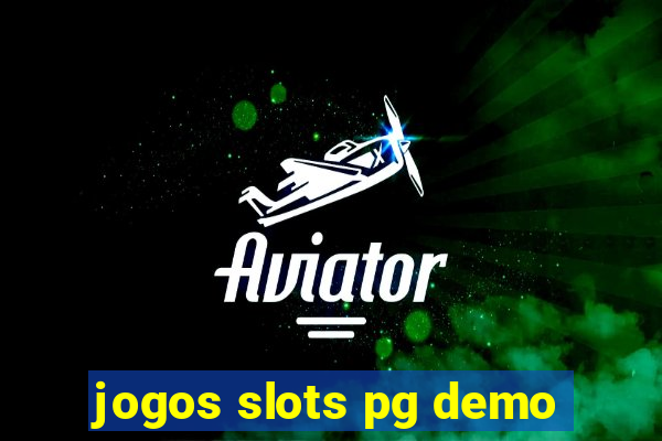 jogos slots pg demo